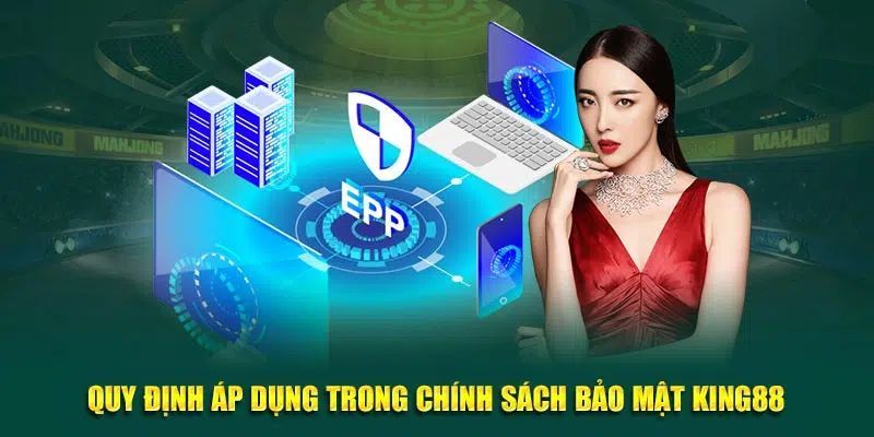 Quy định mới nhất King88 về bảo mật