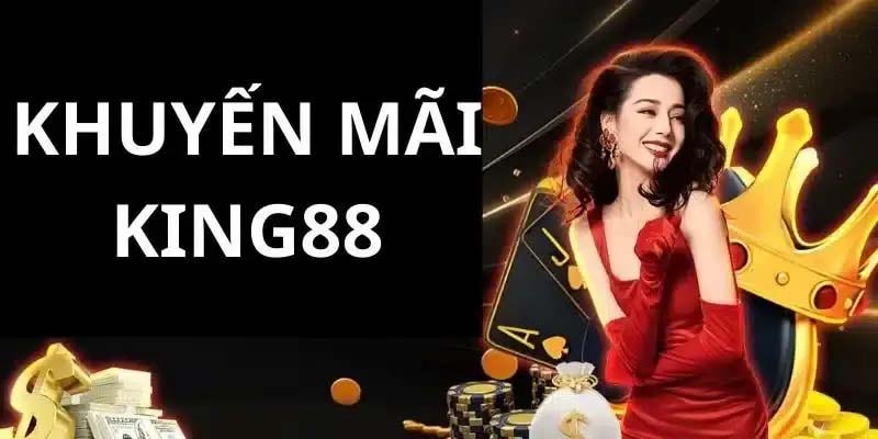 Ưu đãi hấp dẫn tại King88